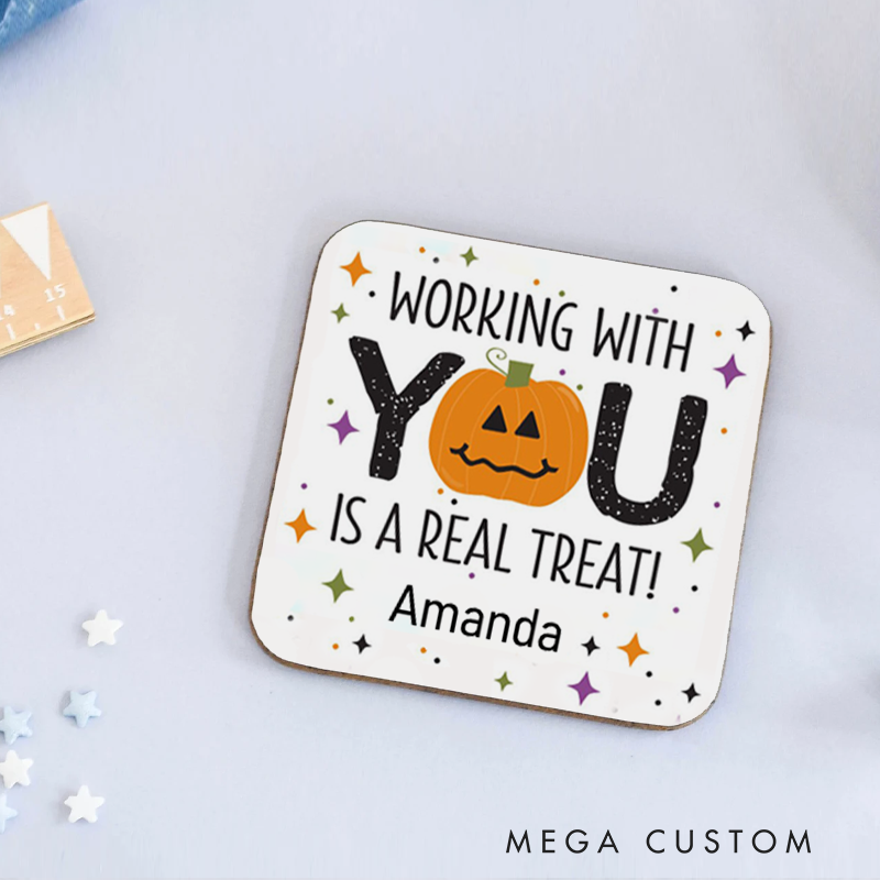 Personalized Coasters for Office Worker a Pumpkin Working With You Is a Real Treat Appreciation Gift for Coworkers