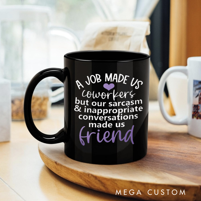 Personalized Office Worker Mug Gift a Job Made Us Coworkers Mug Appreciation Gift for Coworkers