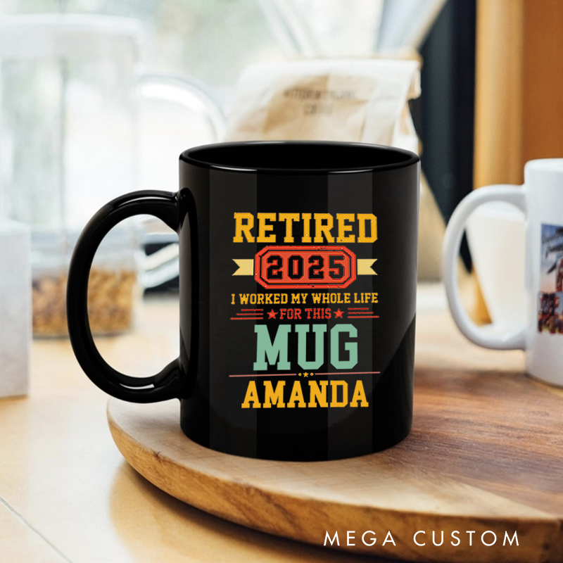 Personalized Office Worker Mug Gift Retired I Worked My Whole Life for This Mug Mug Appreciation Gift for Coworkers