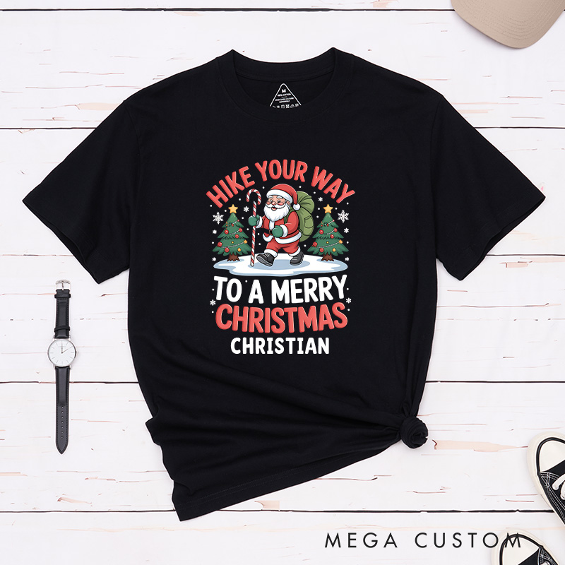 Personalized Hike Your Way to a Merry Christmas T-Shirt Outdoor Adventure Shirt Gift for Hiking Lover