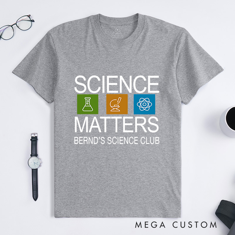 Personalized Science Matters Logo T-Shirt Chemistry Science Lover Shirt Gift for Geek Nerd
