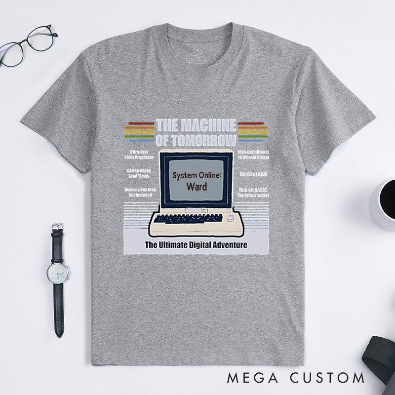 Personalized The Machine of Tomorrow T-Shirt Retro Computing Shirt Technology Programmer Enthusiasts Shirt Gift for Geek Nerd