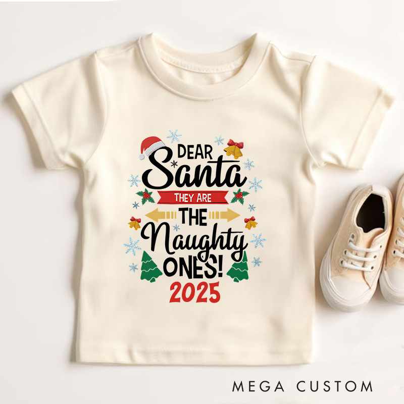 Personalized Fun Dear Santa They Are the Naughty Ones Christmas Kids T-Shirt