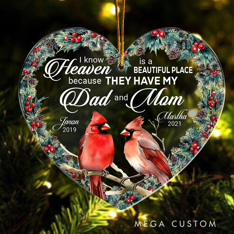Personalized Christmas Ornament I Know Heaven Is A Beautiful Place Because They Have Sympathy Gift for Loss of Parents Acrylic Ornament