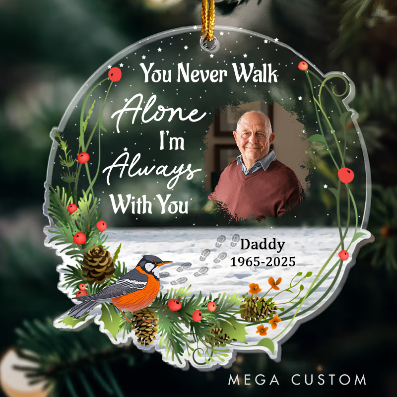 Personalized Christmas Ornament You Never Walk Alone I'm Always With You Memorial Acrylic Ornament Sympathy Gift for Loss of Grandfather