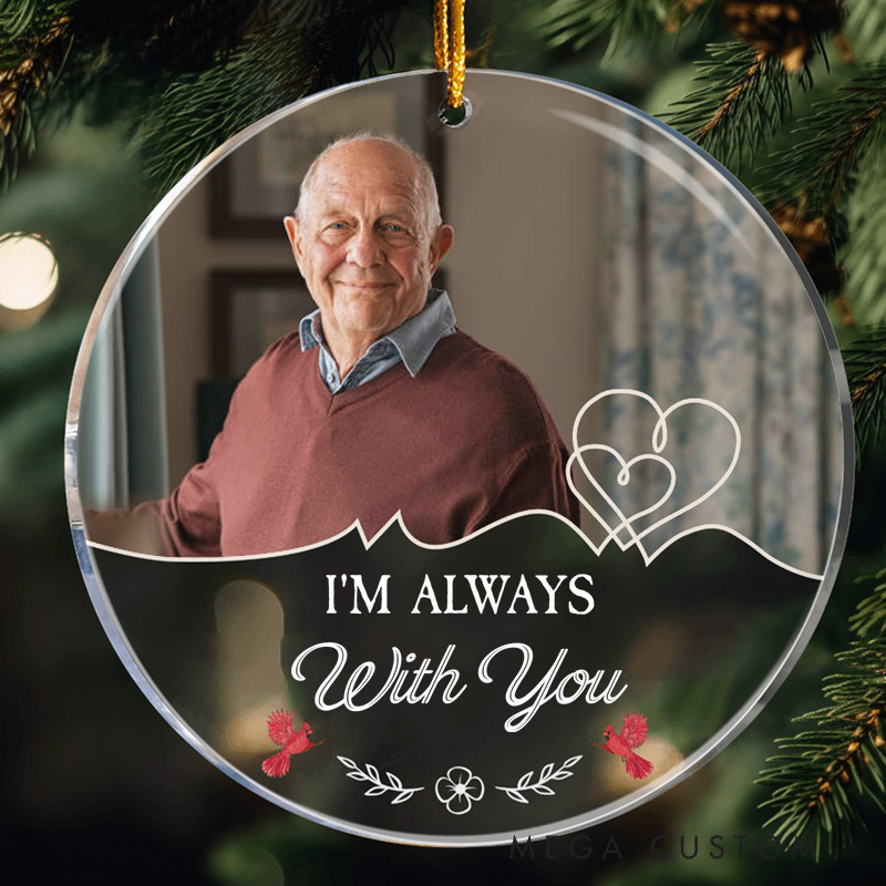 Personalized Photo Ornament I Am Always with You Although You Cannot See Me Memorial Ornament Sympathy Gift for Loss of Grandfather