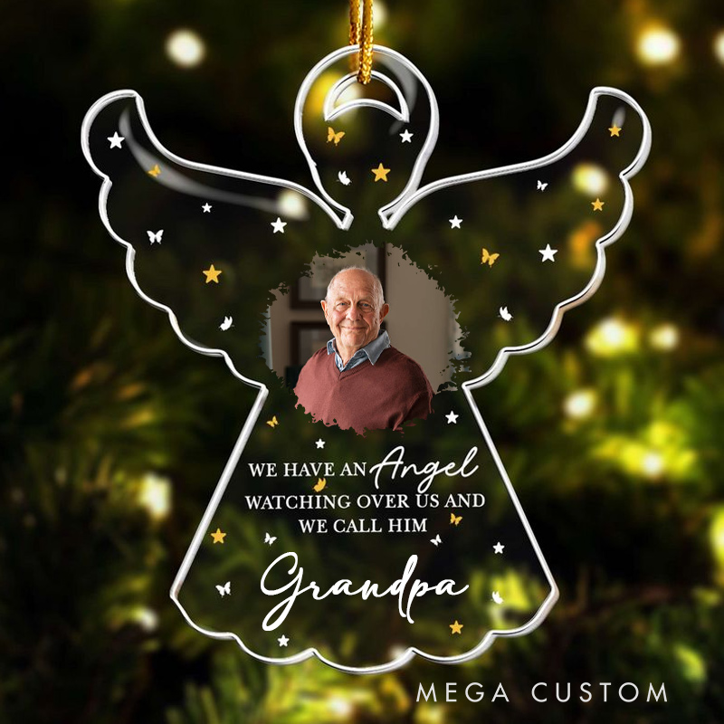 Personalized Angel Ornament We Have An Angel Watching Over Us Memorial Ornament Sympathy Gift Acrylic Photo Ornament