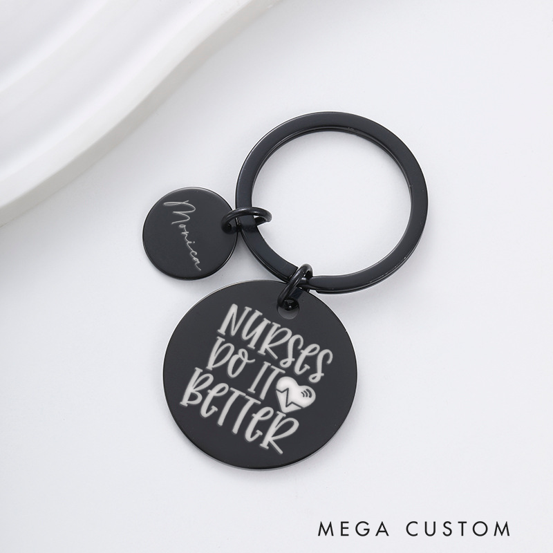 Personalized Nurse Stainless Steel Keychain Engraved Keychain Gift for Nurse Do It Better Design Keychain