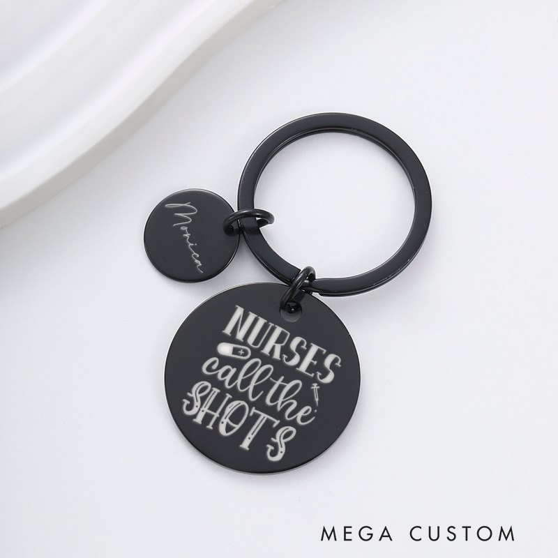 Personalized Nurse Stainless Steel Keychain Engraved Keychain Gift for Nurses Call the Shots Design Keychain