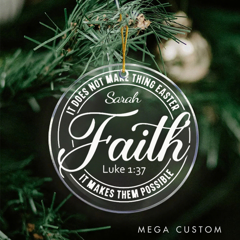 Personalized It Makes Them Possible Acrylic Ornament with Name Church Christening Religious Gift Bible Verse Gift