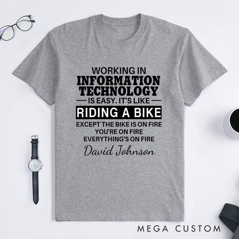 Personalized The Fiery Ride of IT Work T-Shirt Information Technology Shirt Programmer Engineer Lovers Shirt Gift for Nerd Geek