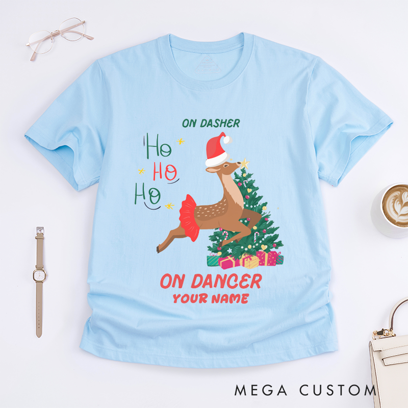 Personalized Christmas Reindeer T-Shirts Custom Name Festive Gift Funny On Dasher On Dancer Women Custom Xmas Tee Cute Santa Present for Her
