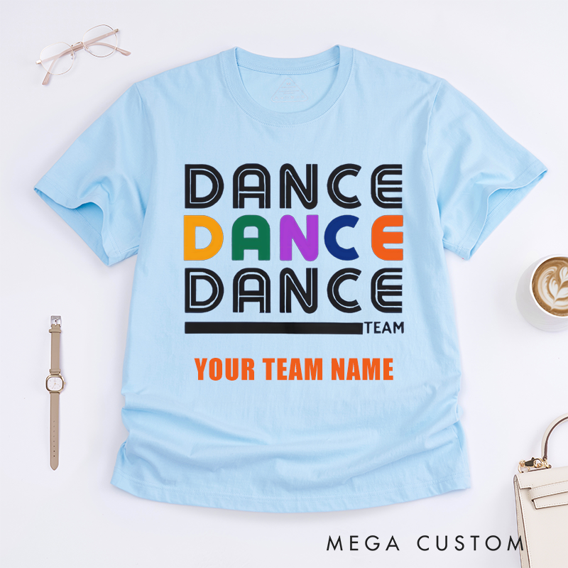 Personalized Dance Team T-Shirts Unisex Custom Name Colorful Dance Lover Gift Unique Dance Crew Shirt Fun Group Matching Tee for Dancer