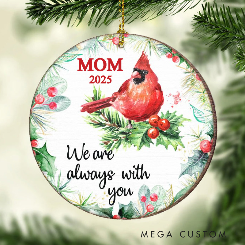 Personalized Memorial Ornament We Are Always With You Custom Round Shaped Wood Ornament Sympathy Gift for Loss of Mom Dad