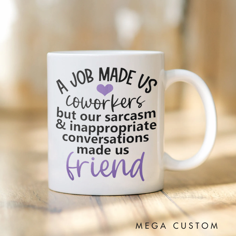 Personalized Office Worker Mug Gift a Job Made Us Coworkers Mug Appreciation Gift for Coworkers