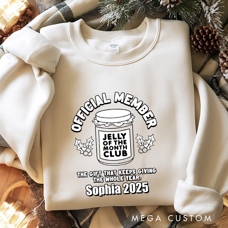 Personalized Jelly of the Month Club Christmas Movie Sweatshirt Holiday Crewneck Christmas Gift