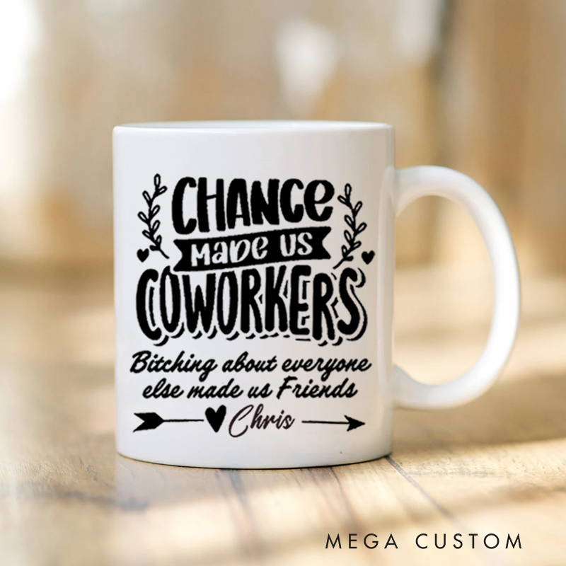 Personalized Office Worker Mug Gift Chance Made Us Coworkers Mug Appreciation Gift for Coworkers