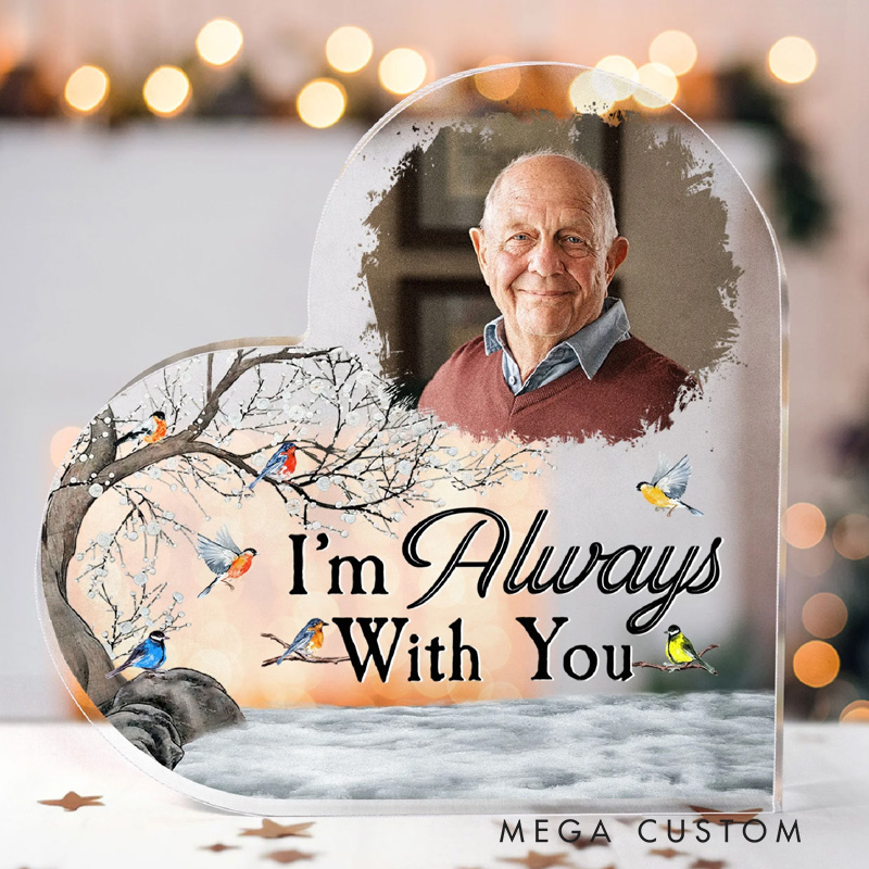 Personalized Memorial Plaque I'm Always With You Memorial Gift Acrylic Photo Block Sympathy Gifts for Family Bereavement Keepsake Gift for Loved Ones