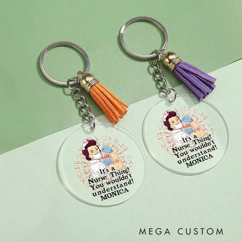 Personalized Acrylic Tassel Keychain for Nurse Customized It's a Nurse Thing Design Keychain Nurse Week Gift