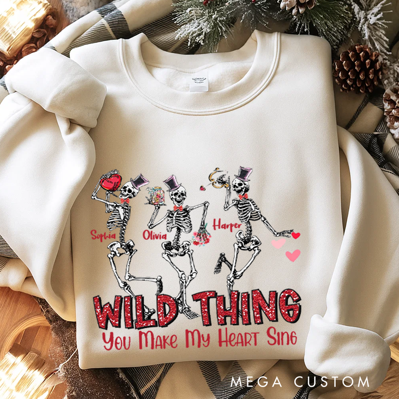 Personalized Classic Sweatshirts Wild Thing You Make My Heart Sing Skeleton Dancing Valentine