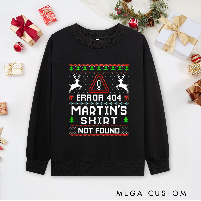 Personalized Error 404 Christmas Not Found  Sweatshirts Computer Technology Lover Sweatshirts Christmas Gift for Geek 