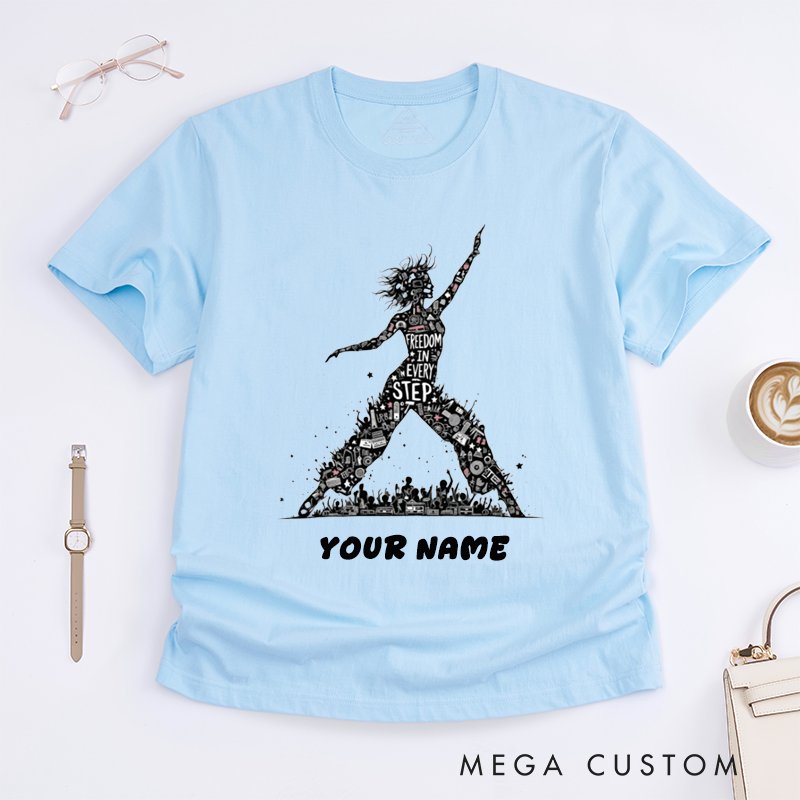 Personalized Dance Freedom T-Shirts Custom Name Inspirational Quote Graphic Tee Unique Step Motivation Gifts for Women Dancer Present