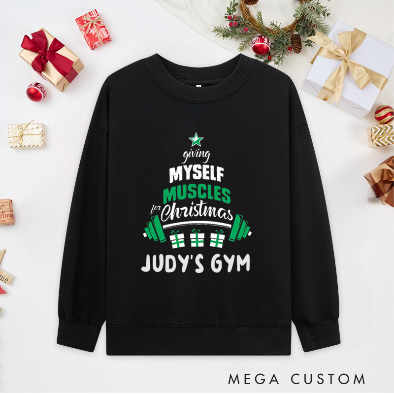 Personalized Christmas Classic Sweatshirts with Giving Myself Muscles Tree for Fitness Enthusiasts Bodybuilders and Gym Lovers