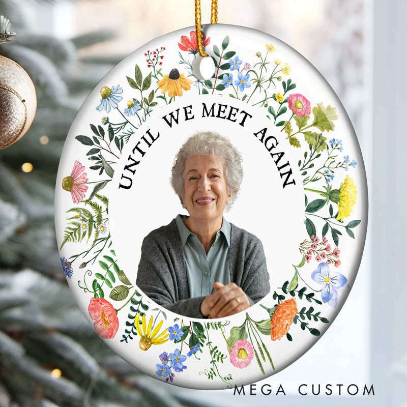 Personalized Photo Memorial Ornament Until We Meet Again Memorial Gifts For Loss of Loved Ones