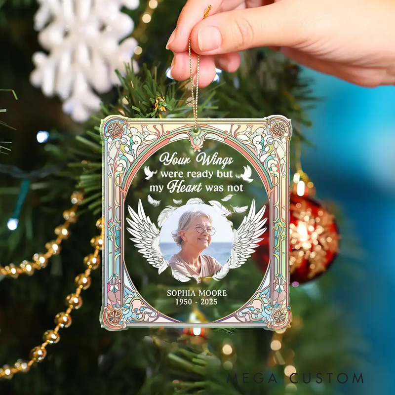 Personalized Memorial Photo Ornament Your Wings Were Ready My Heart Was Not Custom Shaped Acrylic Ornament