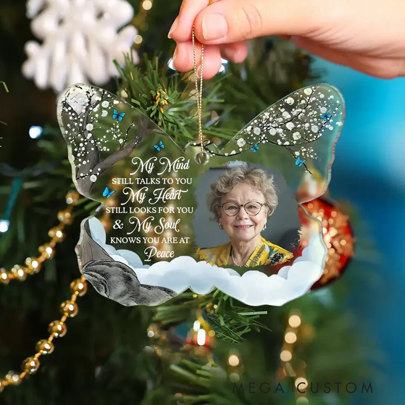 Personalized Memorial Photo Ornament My Mind Still Talks To You Butterfly Acrylic Ornament Christmas Keepsake
