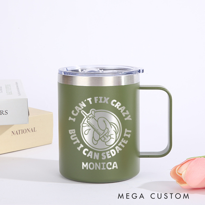 Personalized Laser Engraved Coffee Mug Custom I Can't Fix Crazy But I Can Sedate It Design Coffee Mugs Insulated Stainless Steel Mugs