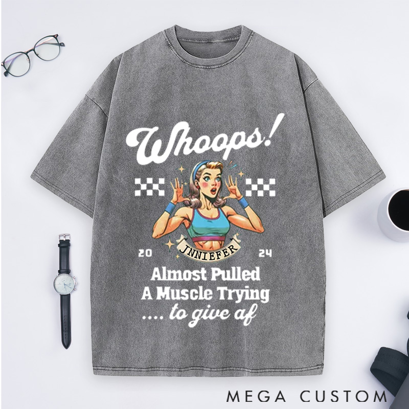 Personalized Whoops Retro Humor Gym Washed T-Shirts with Almost Pulled a Muscle Design for Fitness Enthusiasts Bodybuilders and Gym Lovers