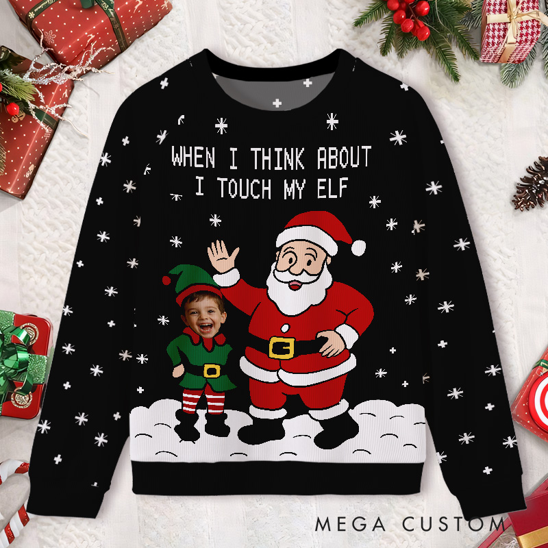 Personalized Santa When I Think About I Touch My Elf Sweater Kids Ugly Christmas Sweater 
