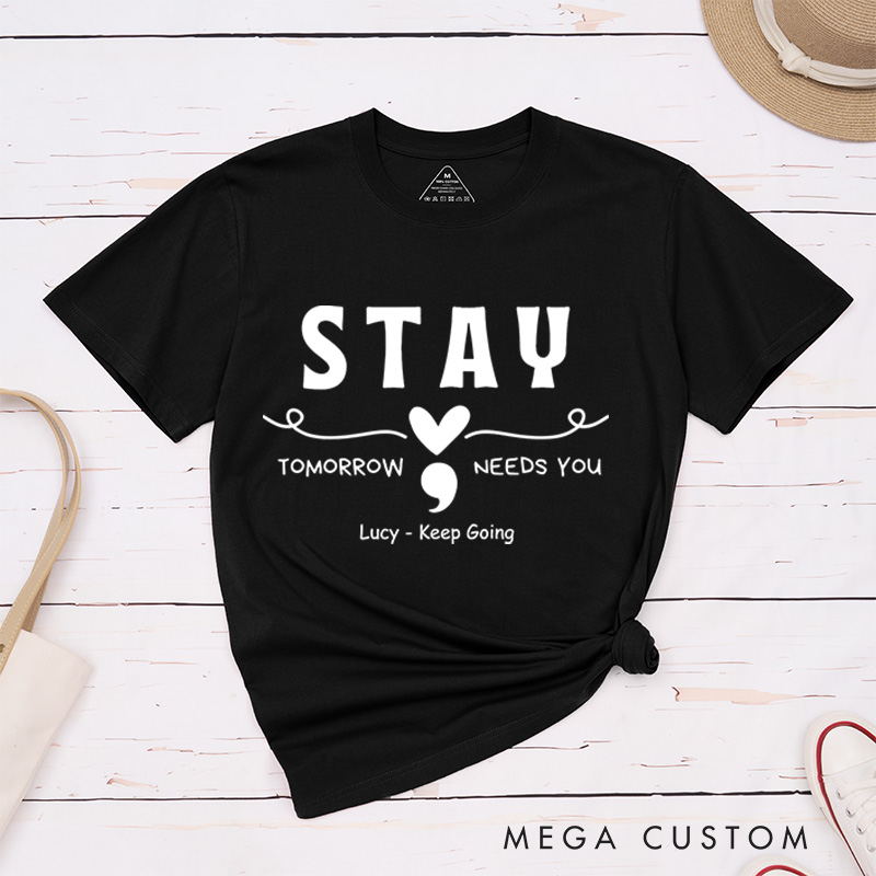Personalized Mental Health T-Shirt Stay Tomorrow Needs You Suicide Prevention Awareness You Matter Mental Health Gift
