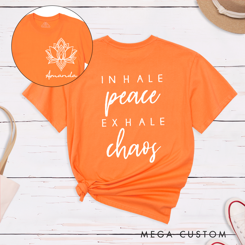 Personalized Yoga T-Shirt with Inhale Peace Exhale Chaos Quote Design Perfect Gift for Yoga Lover and Meditation
