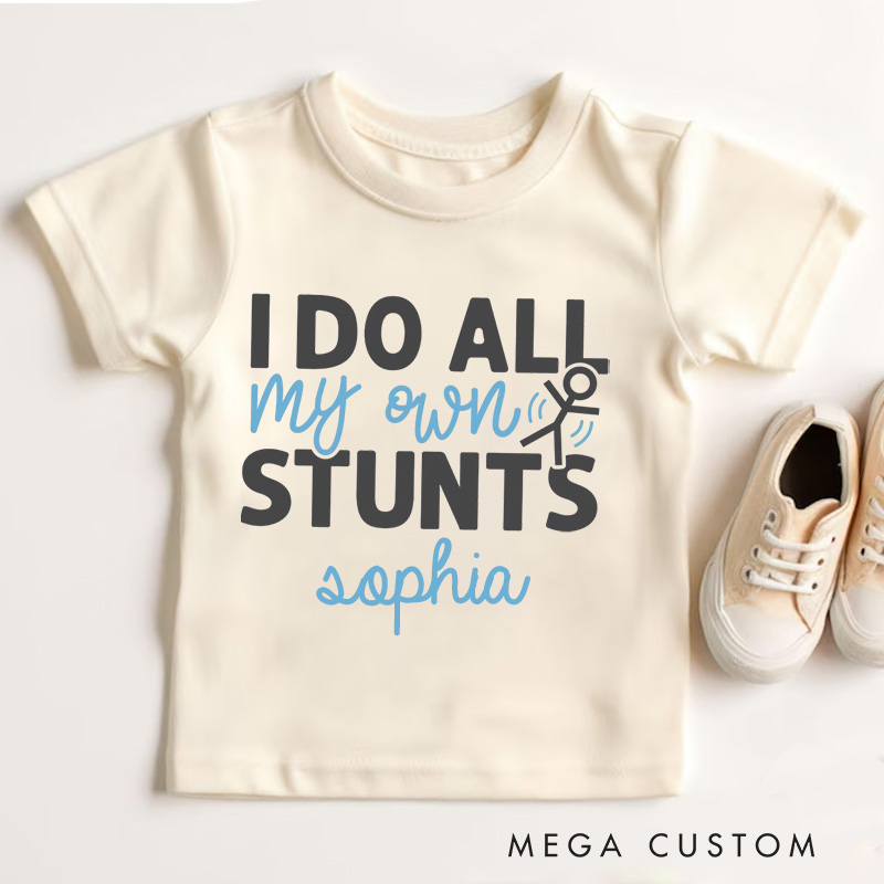 Personalized I Do All My Own Stunts Kids T-Shirt