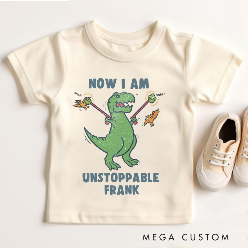 Personalized Dinosaur Now I'm Unstoppable Kids T-Shirt 