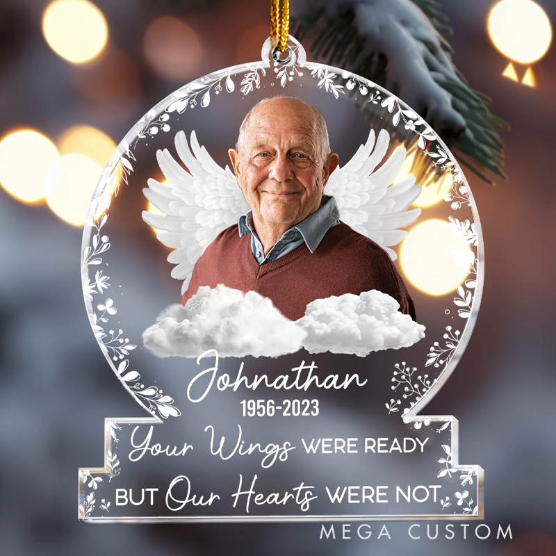 Personalized Memorial Photo Ornament Your Wings Were Ready But Our Hearts Were Not Memorial Ornament Custom Acrylic Ornament 