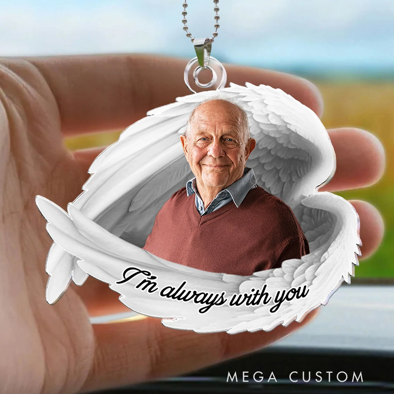Personalized Photo Rear View Mirror Accessory I am Always with You Memorial Ornament Custom Acrylic Ornament Sympathy Gift