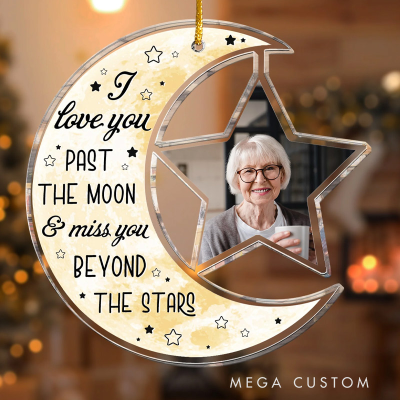 Personalized Memorial Photo Ornament I Love You Pass The Moon And Miss You Memorial Ornament Custom Acrylic Ornament Sympathy Gift