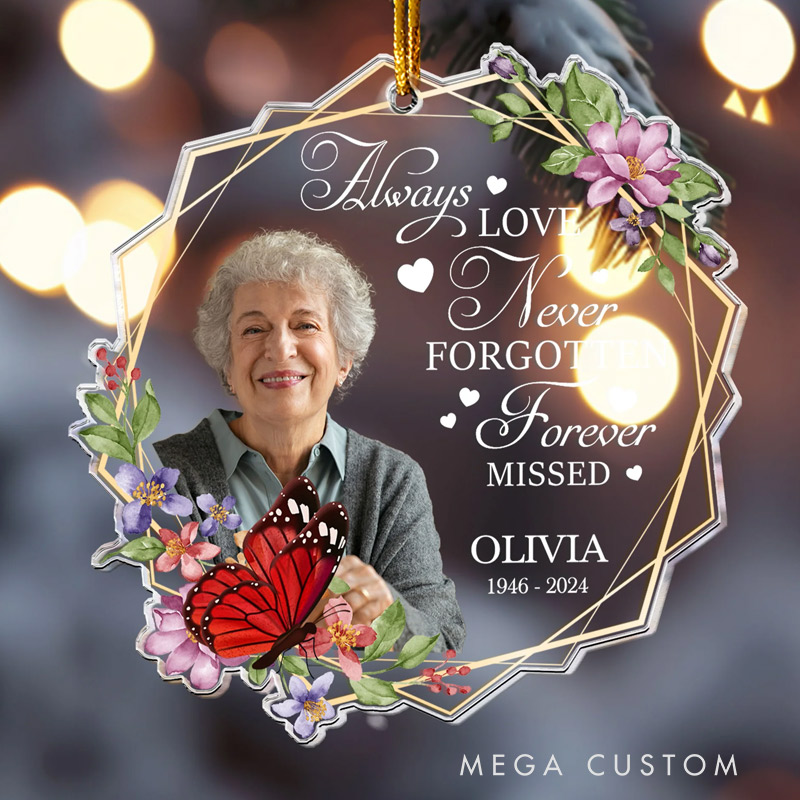 Personalized Memorial Photo Ornament Always Loved Never Forgotten Forever Missed Memorial Ornament Custom Acrylic Ornament Sympathy Gift