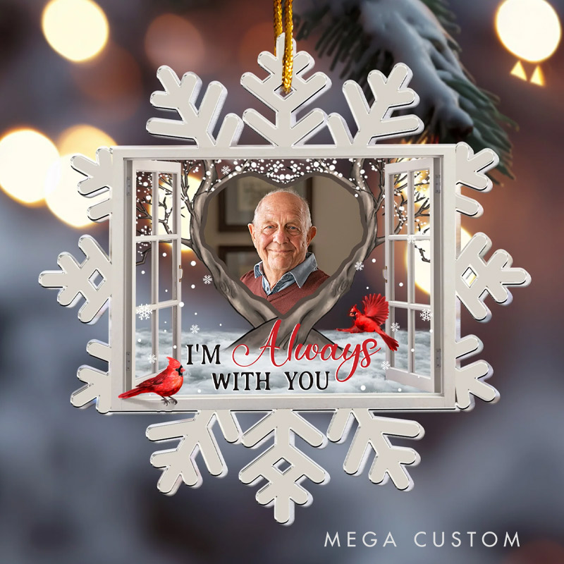 Personalized Memorial Photo Ornament Snow Flake I am Always with You Sympathy Keepsake Gift Custom Acrylic Ornament Memorial Gift