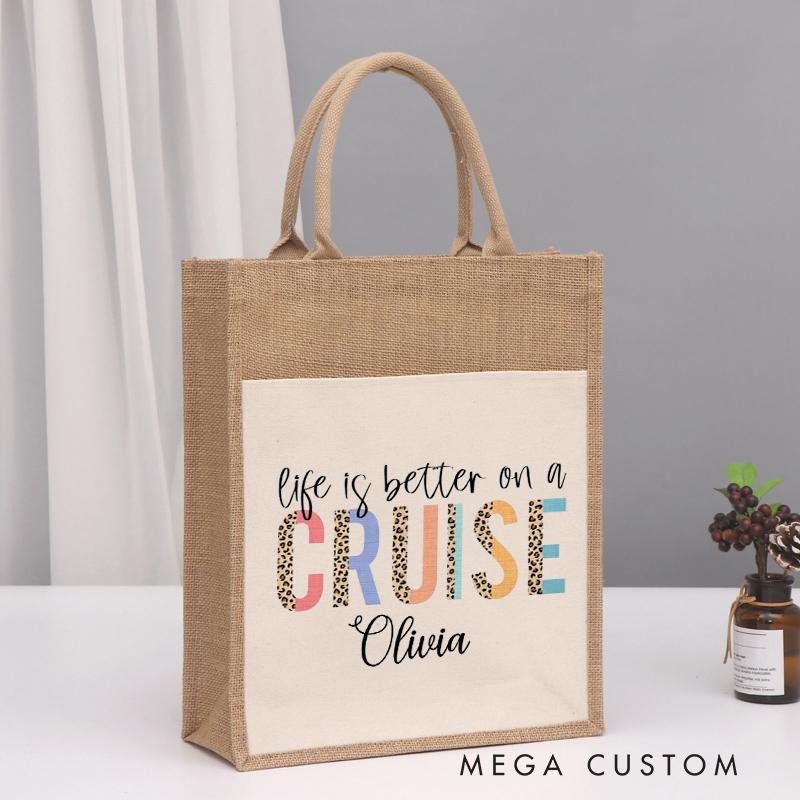 Personalized Life is better on a Cruise Tote Bag Gift for Traveling Lovers Vacation Gift Jute Bag for Her