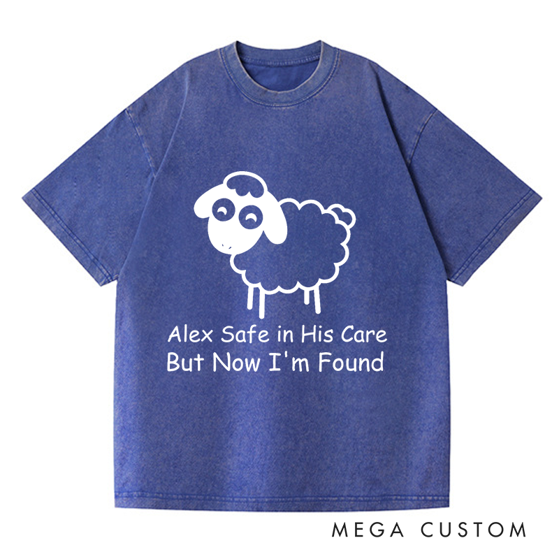 Personalized Washed T-Shirts Safe in His Care Now I'm Found Adorable Sheep T-Shirt