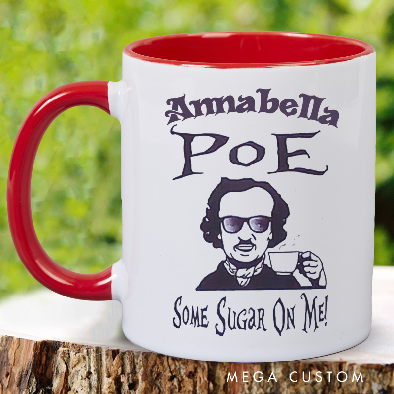 Personalized Poe Some Sugar on Me Mugs Funny Coffee Cup with Name Dark Academia Mug for Gothic Book Lover Gift for Bookish Gift