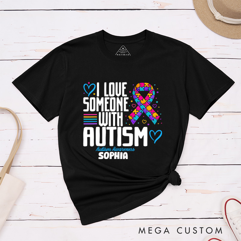 Personalized Autism I Love Someone with Autism T-Shirt Mental Health Gift