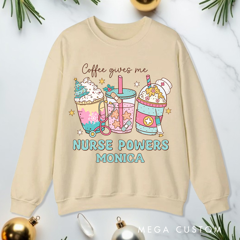 Personalized Nurse Sweatshirt Customized Coffee Gives Me Nurse Powers Design Sweatshirt Nurse Christmas Gifts 