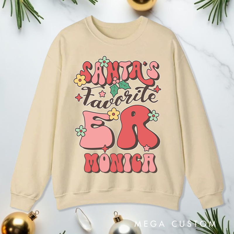 Personalized Nurse Sweatshirt Customized Santa's Favorite ER Design Sweatshirt Nurse Christmas Gifts 