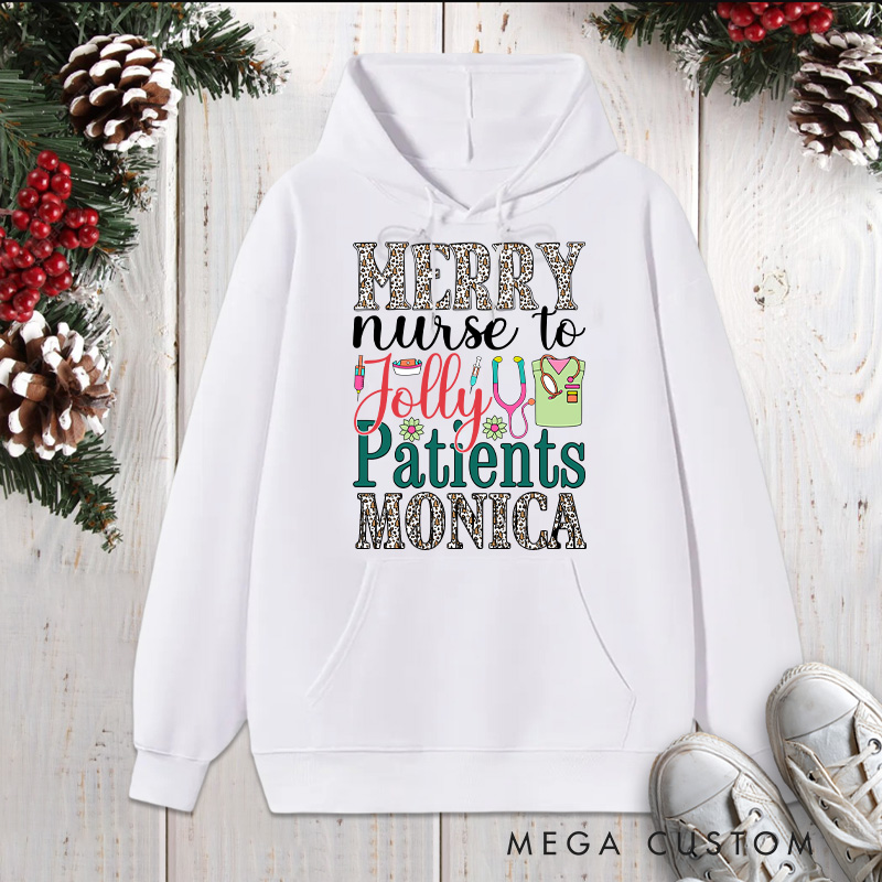 Personalized Hoodies for Nurse Customized Merry Nurse to Jolly Patients Design Hoodies Xmax Gift