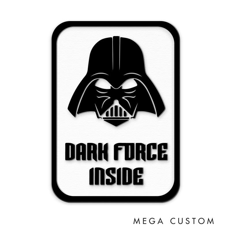 Personalized Dark Force Inside 3D Printed Room Sign Funny Acrylic Room Sign for Movie Lovers